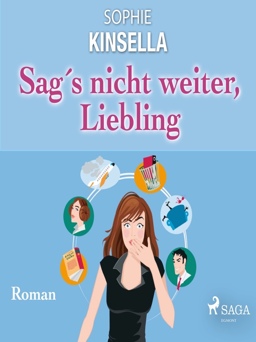 Title details for Sag's nicht weiter, Liebling – Roman by Sophie Kinsella - Available